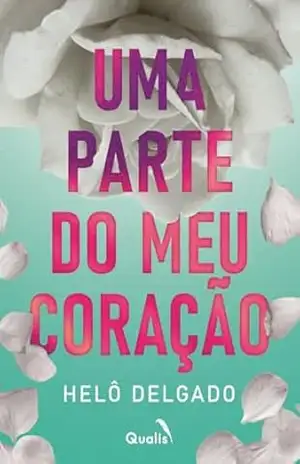 Uma parte do meu coração – Helô Delgado