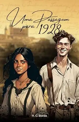 Uma Passagem Para 1928 – H G Borda