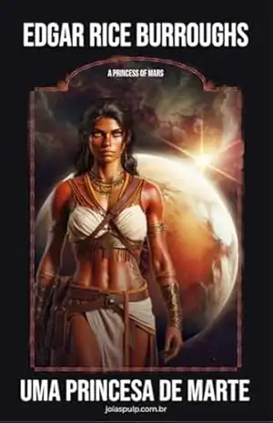 Uma Princesa de Marte (Saga Barsoom Livro 1) – Edgar Rice Burroughs