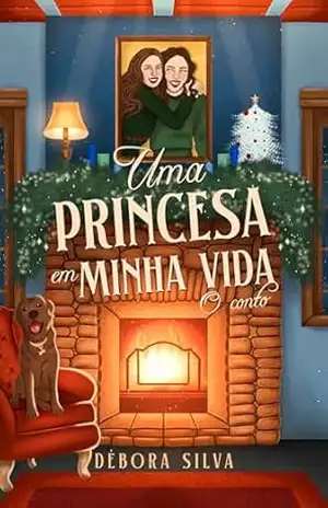 Uma princesa em minha vida – Débora Silva