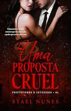 UMA PROPOSTA CRUEL: PROTETORES E INTENSOS – STAEL NUNES