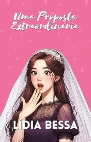 Uma Proposta Extraordinária – Lídia  Bessa