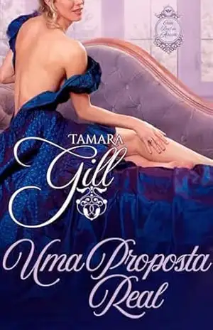 Uma Proposta Real (Casa Real de Atharia Livro 2) – Tamara Gill