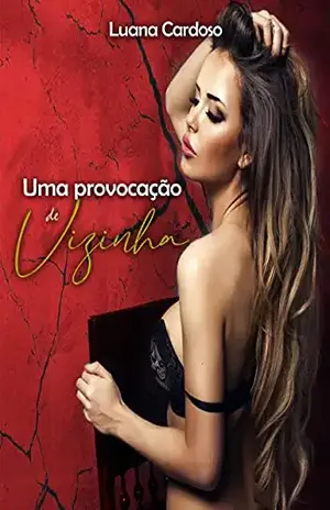 Uma Provocação De Vizinha - Luana Cardoso