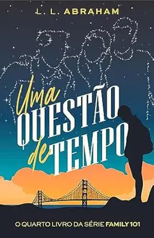 Uma Questão de Tempo (Family 101 Livro 4) – Luh Abraham