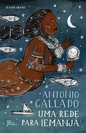Uma rede para Iemanjá – Antonio Callado