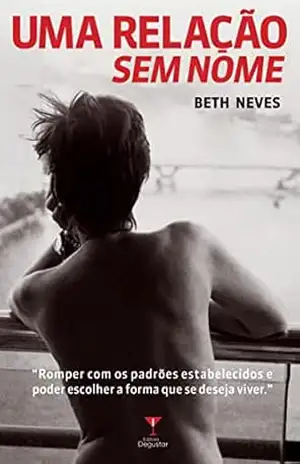 Uma Relação Sem Nome – Beth Neves