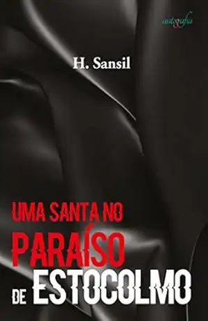 Uma santa no paraíso de Estocolmo – Herbert Sansil