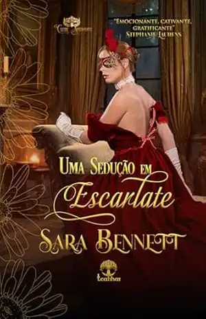 Uma Sedução em Escarlate (Clube Aphrodite Livro 1) – Sara Bennett