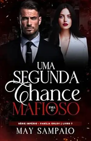 Uma Segunda Chance para o Mafioso: império família Orlov – May  Sampaio