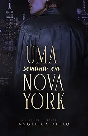 Uma semana em Nova York (Conto) - Angélica Bello