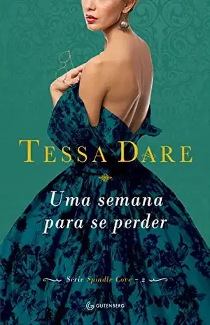Uma semana para se perder (Spindle Cove Livro 2) – Tessa Dare