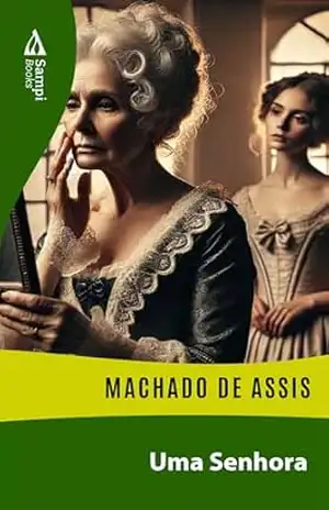 Uma Senhora – Machado de Assis
