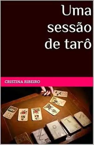 Uma sessão de tarô – Cristina Ribeiro