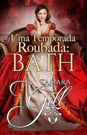 Uma Temporada Roubada: Bath – Tamara Gill