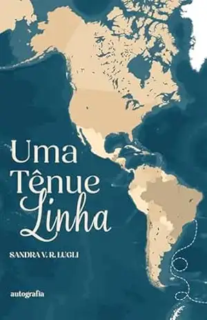 Uma tenue linha: ...entre Ilusão e Realidade - SANDRA V. R. LUGLI
