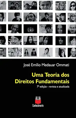 Uma teoria dos Direitos Fundamentais: 7ª edição – José Emílio Medauar Ommati