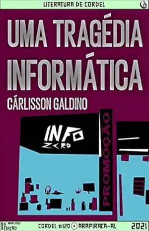 Uma Tragédia Informática – Cárlisson Galdino