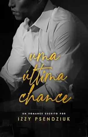 Uma Última Chance – Izzy Psendziuk