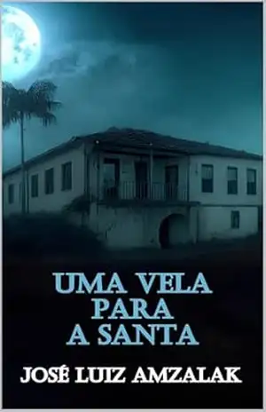 UMA VELA PARA A SANTA – José Luiz Amzalak
