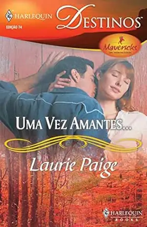 Uma vez amantes... (Harlequin Destinos Livro 74) - Laurie Paige