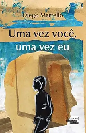Uma vez você, uma vez eu - Diego Martello