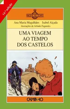 Uma Viagem ao Tempo dos Castelos – Ana Maria Magalhães