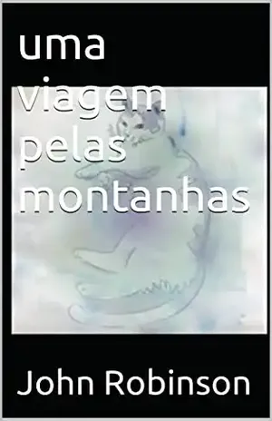 uma viagem pelas montanhas - John Robinson