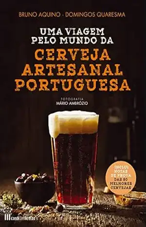 Uma Viagem pelo Mundo da Cerveja Artesanal Portuguesa – Domingos Quaresma