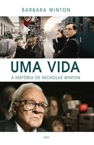 Uma vida: A história de Nicholas Winton – Barbara Winton