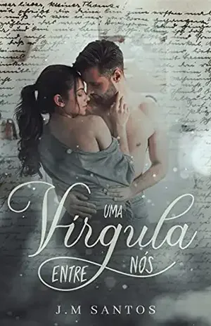 Uma vírgula entre nós - J.M Santos