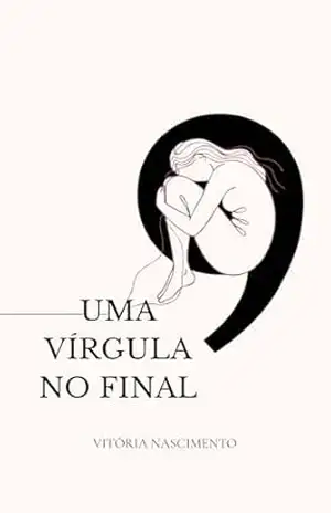 Uma vírgula no final – Vitória Nascimento