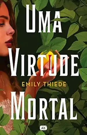 Uma virtude mortal (A última Finestra Livro 1) – Emily Thiede