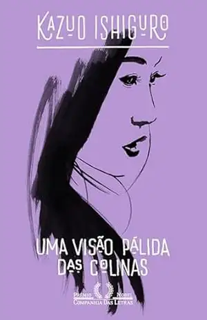 Uma visão pálida das colinas – Kazuo Ishiguro
