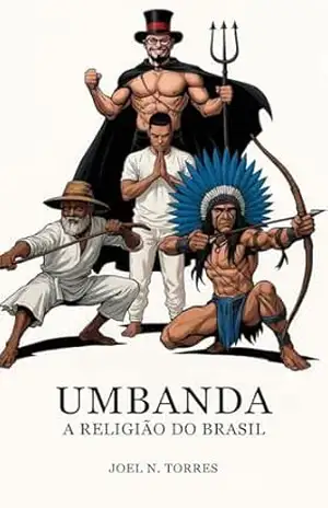 UMBANDA: A Religião do Brasil – Joel  N. Torres