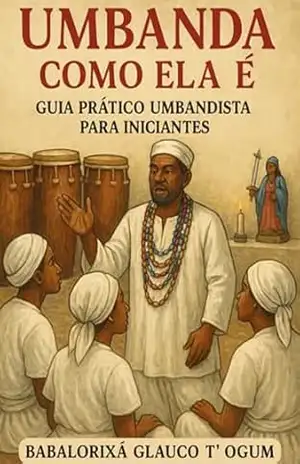 Umbanda Como Ela É – Babalorixá Glauco T´ogum
