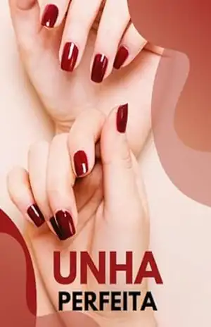 UNHA PERFEITA: Passoa a Passo – Dicas de livros