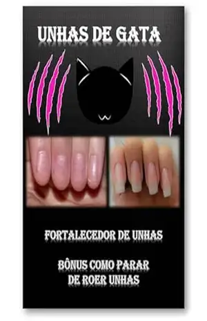 Unhas de Gata: Segredos Naturais para Cuidar das Suas Unhas – Eliseu carvalho