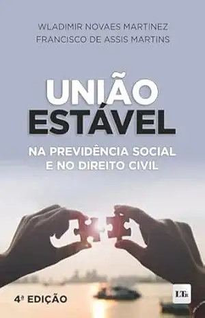 União Estável na Previdência Social e no Direito Civil – Wladimir Novaes Martinez