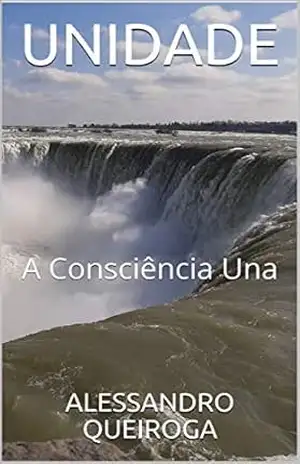 UNIDADE: A Consciência Una – ALESSANDRO QUEIROGA
