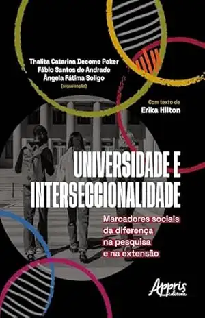 Universidade & Interseccionalidade: Marcadores Sociais da Diferença na Pesquisa e na Extensão – Thalita Catarina Decome Poker