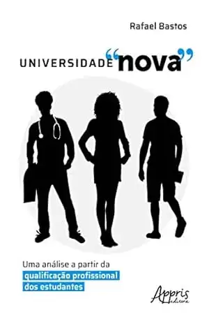 Universidade “Nova”:: uma Análise a Partir da Qualificação Profissional dos Estudantes – Rafael Bastos Costa de Oliveira