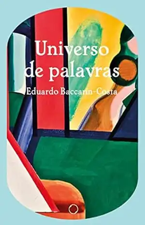 Universo de palavras – Eduardo Baccarin-Costa