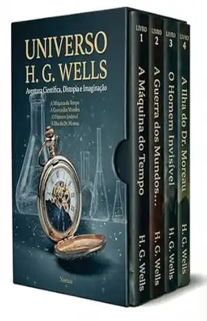 Universo H.G. Wells – 4 Livros – Guia de Leitura dos Clássicos do Sci–Fi: Tempo, Invasão e Experimentos Morais: Distopia, Utopia e Crítica Social: Como Ler Wells com Clareza – Clássicos do Autor – H.G. Wells