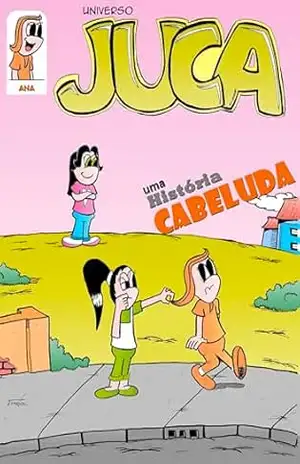Universo Juca – Uma história cabeluda: Uma lembrança de que Deus nos criou exatamente como Ele queria - Everton  Fortuna