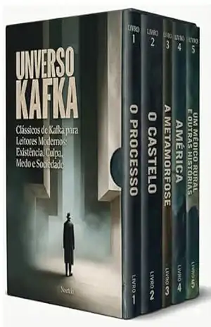 Universo Kafka – 5 Livros – Clássicos de Kafka para Leitores Modernos – Existência, Culpa, Medo e Sociedade: Guia de Leitura + Grandes Clássicos do Autor – Franz Kafka