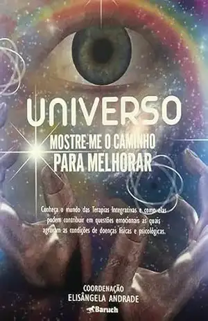 UNIVERSO: MOSTRE–ME O CAMINHO PARA MELHORAR – Janeth  Scofield