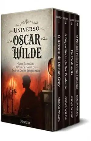Universo Oscar Wilde – 4 Livros – Clássicos do autor + Guia de Leitura Exclusivo: O Retrato de Dorian Gray, Príncipe Feliz e Outras Histórias, De Profundis e A importância de ser prudente – Oscar  Wilde