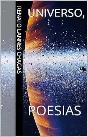 UNIVERSO,: POESIAS – RENATO LANNES CHAGAS