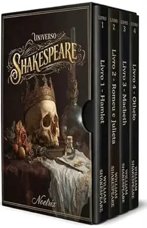 Universo Shakespeare – 4 Livros – Tragédias Essenciais Comentadas: Hamlet, Macbeth, Othello e Romeu e Julieta: Leituras Guiadas das Tragédias Mais Importantes da Literatura – William Shakespeare